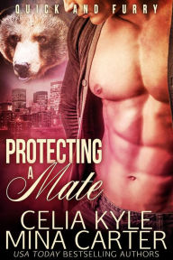 Title: Protecting a Mate (BBW Paranormal Werebear Romance), Author: Celia Kyle