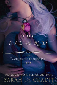 Title: The Island (Vampires of the Merovingi Book 1), Author: Sarah M. Cradit