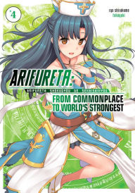 Title: Arifureta: From Commonplace to World's Strongest Light Novel Vol. 4, Author: Ben Burgess