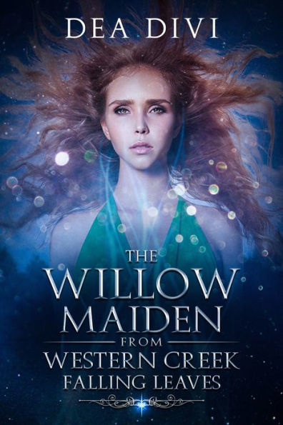 The Willow Maiden Maiden From Western Creek: Falling Leaves