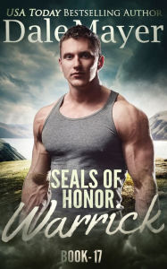 Title: Warrick (SEALs of Honor Series #17), Author: Dale Mayer