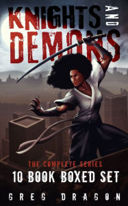 Title: Knights and Demons Complete: 10-Book Boxed Set, Author: Greg Dragon