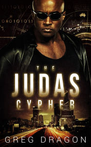 Title: The Judas Cypher, Author: Greg Dragon