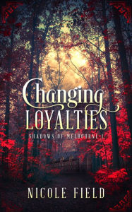 Title: Changing Loyalties, Author: Chvasta