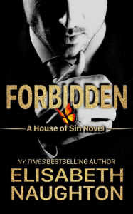 Title: Forbidden: House of Sin #1, Author: Elisabeth Naughton