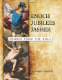 Enoch, Jubilees, Jasher: Banned from the Bible