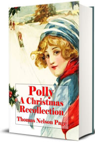 Title: Polly (Illustrated), Author: Thomas Nelson Page