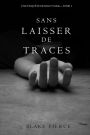 Sans Laisser de Traces (Une Enquete de Riley Paige - Tome 1)