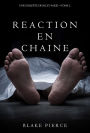 Reaction en chaine (une enquete de Riley Paige Tome 2)