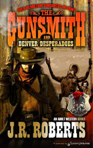 Title: Denver Desperadoes, Author: J. R. Roberts