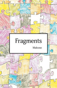 Title: Fragments, Author: Maloose