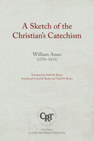 Title: A Sketch of the Christian's Catechism, Author: Joel R. Beeke