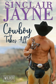 Title: Cowboy Takes All, Author: Sinclair Jayne