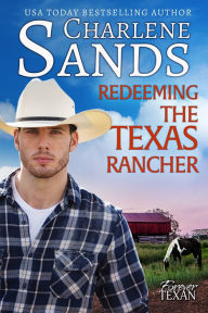 Title: Redeeming the Texas Rancher, Author: Charlene Sands