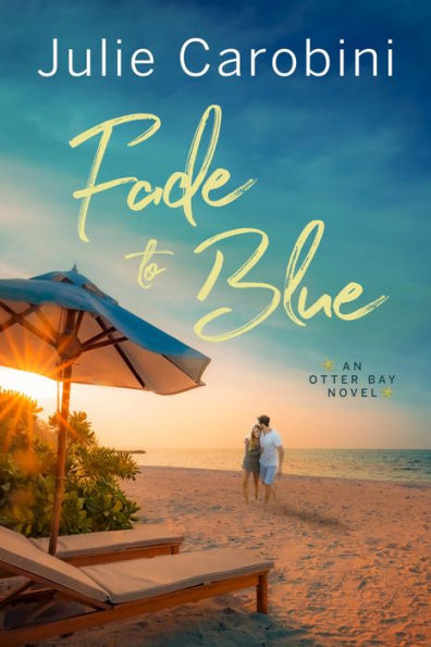 Fade to Blue (An Otter Bay Novel)