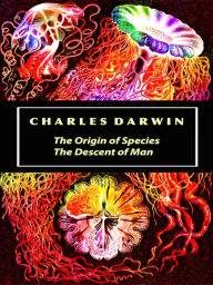 Title: Charles Darwin The Origin of Species and The Descent of Man, Author: Charles Darwin