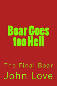 Title: Boar goes to Hell, and Becomes a Demon!, Author: John Love