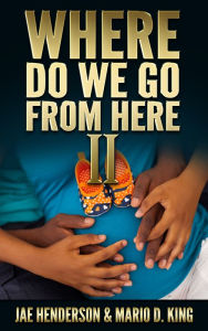 Title: Where Do We Go From Here II, Author: Jae Henderson