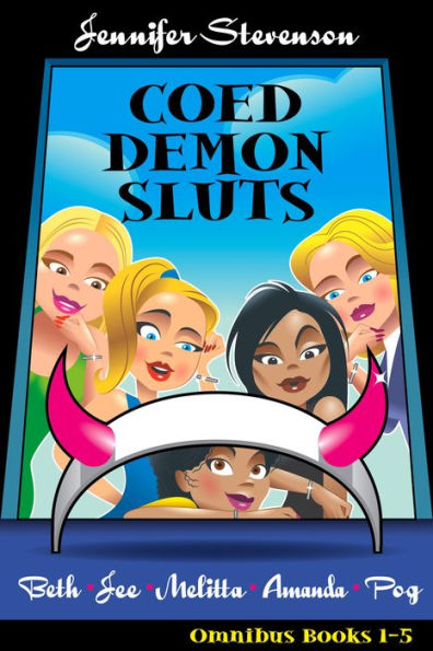 Coed Demon Sluts: Omnibus
