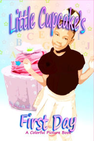 Title: Little Cupcake's First Day, Author: Nataisha Hill