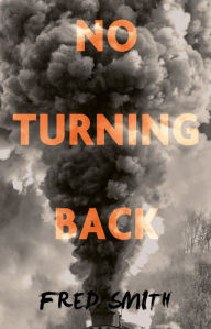 Title: No Turning Back, Author: Fred Smith