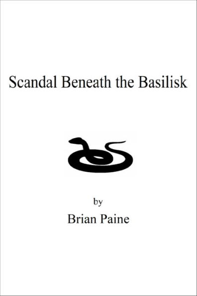 Scandal Beneath The Basilisk