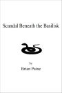 Scandal Beneath The Basilisk