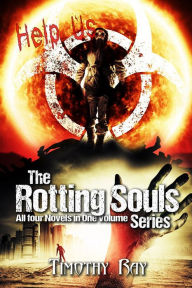 Title: Rotting Souls: the Complete Series, Author: Timothy A Ray