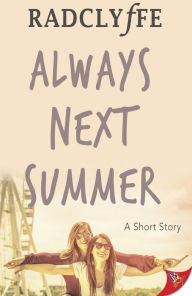 Title: Always Next Summer, Author: Radclyffe