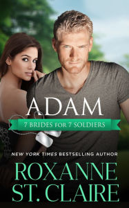 Title: Adam (7 Brides for 7 Soldiers Book 2), Author: Roxanne St. Claire