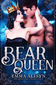 Title: Bear Queen, Author: Emma Alisyn