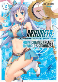 Title: Arifureta: From Commonplace to World's Strongest Light Novel Vol. 2, Author: Ben Burgess