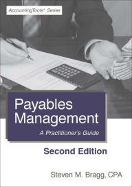 Title: Payables Management: Second Edition, Author: Steven Bragg