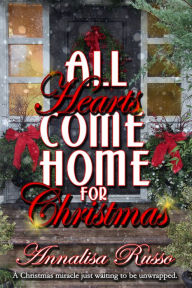 Title: All Hearts Come Home for Christmas, Author: Annalisa Russo