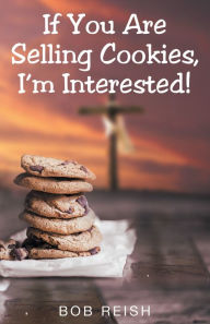 Title: If You Are Selling Cookies, Im Interested!, Author: Merlin