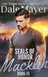 Title: Macklin (SEALs of Honor Series #15), Author: Dale Mayer