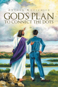 Title: God's Plan To Connect The Dots, Author: Daniel Orcam