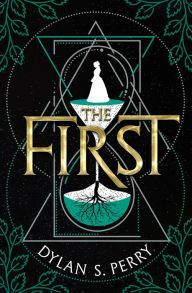 Title: The First, Author: Dylan S. Perry