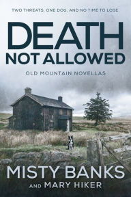 Title: Death Not Allowed, Author: Mary Hiker