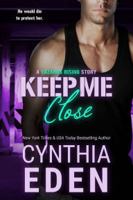Title: Keep Me Close, Author: Cynthia Eden