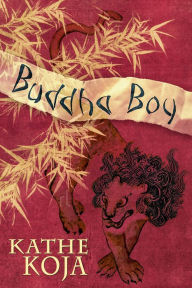 Title: Buddha Boy, Author: Kathe Koja