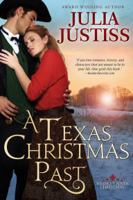 Title: A Texas Christmas Past, Author: Julia Justiss