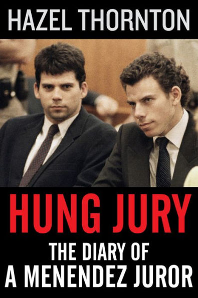 Hung Jury: The Diary of a Menendez Juror