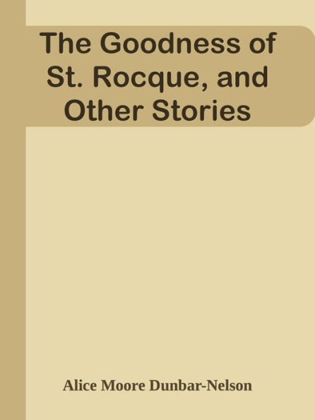 The Goodness of St. Rocque, and Other Stories