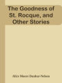 The Goodness of St. Rocque, and Other Stories