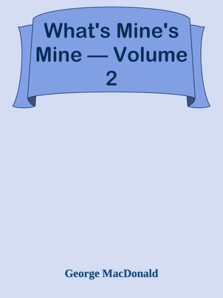 What's Mine's Mine Volume 2