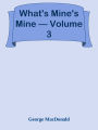 What's Mine's Mine Volume 3