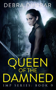 Title: Queen of the Damned, Author: Debra Dunbar