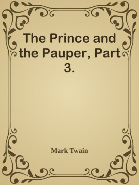The Prince and the Pauper, Part 3.