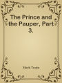 The Prince and the Pauper, Part 3.